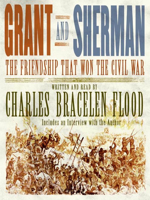 Title details for Grant and Sherman by Charles Bracelen Flood - Available